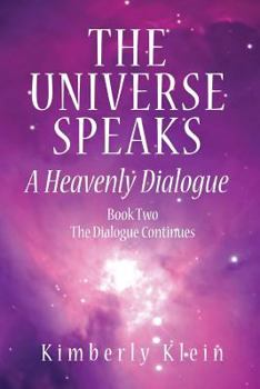 Paperback The Universe Speaks: A Heavenly Dialogue Book Two Book