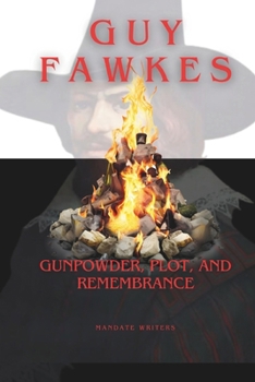 Paperback Guy Fawkes: Gunpowder, Plot, and Remembrance Book