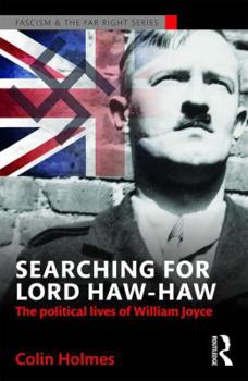 Paperback Searching for Lord Haw-Haw: The Political Lives of William Joyce Book