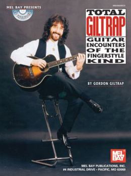 Paperback Total Giltrap: Guitar Encounters of the Fingerstyle Kind [With CD] Book