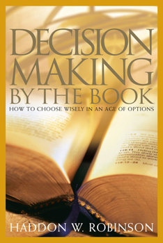 Paperback Decision Making by the Book: How to Choose Wisely in an Age of Options Book