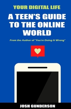 Paperback Your Digital Life: A Teen's Guide to the Online World Book