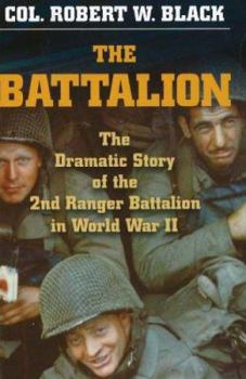 Hardcover The Battalion: The Dramatic Story of the 2nd Ranger Battalion in World War II Book