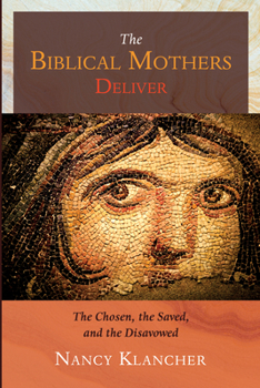 Hardcover The Biblical Mothers Deliver Book