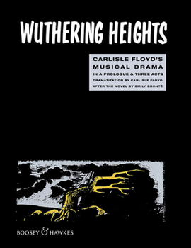 Paperback Wuthering Heights: A Musical Drama in a Prologue and 3 Acts Book