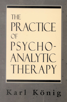 Paperback The Practice of Psychoanalytic Therapy Book
