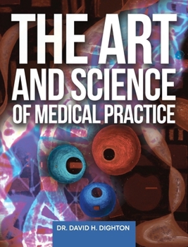 Hardcover The Art and Science of Medical Practice Book