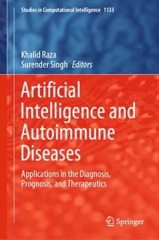 Hardcover Artificial Intelligence and Autoimmune Diseases: Applications in the Diagnosis, Prognosis, and Therapeutics Book