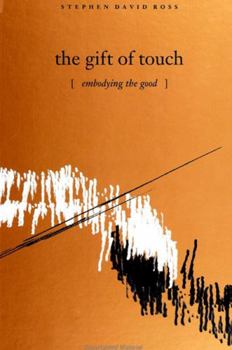 Hardcover The Gift of Touch: Embodying the Good Book