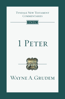 1 Peter (Tyndale New Testament Commentaries) - Book #17 of the Tyndale New Testament Commentaries