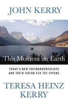 Hardcover This Moment on Earth: Today's New Environmentalists and Their Vision for the Future Book