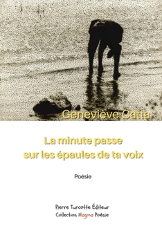 Paperback La minute passe sur les épaules de ta voix [French] Book
