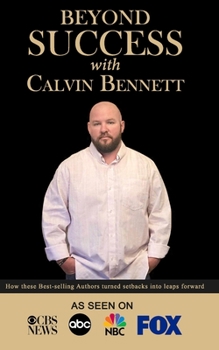 Paperback Beyond Success with Calvin Bennett Book