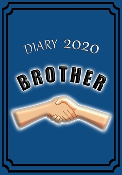 Paperback Diary 2020 Brother: Celebrate your favourite Brother with this Weekly Diary/Planner - 7" x 10" - Blue Cover Book