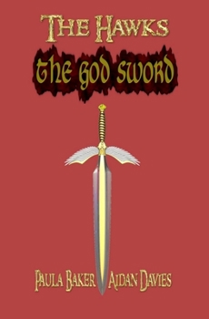 The God Sword - Book #2 of the Hawks