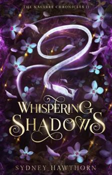 Whispering Shadows - Book #2 of the Navarre Chronicles