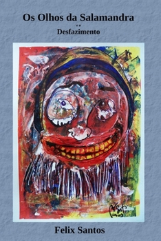 Paperback Os Olhos da Salamandra e o Desfazimento [Portuguese] Book
