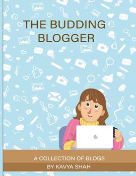 Paperback The Budding Blogger: A collection of Blogs Book