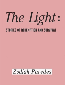 Paperback The Light: Stories of Redemption and Survival Book