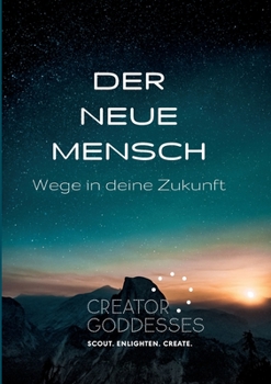 Paperback Der Neue Mensch: Wege in deine Zukunft [German] Book