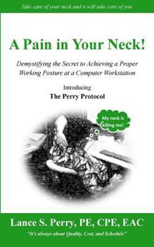 Paperback A Pain in Your Neck!: Introducing the Perry Protocol Book