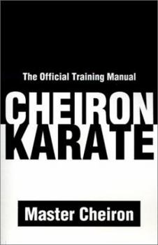 Paperback Cheiron Karate: The Official Training Manual Book