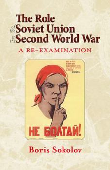 Hardcover The Role of the Soviet Union in the Second World War: A Re-Examination Book