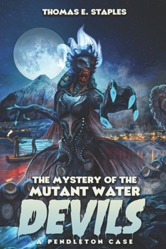 Paperback The Mystery of the Mutant Water Devils Book