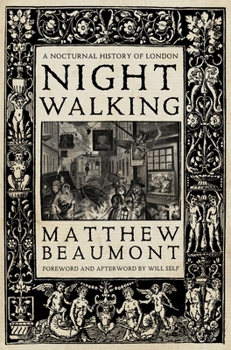 Hardcover Nightwalking: A Nocturnal History of London Book