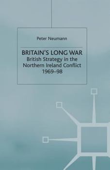 Paperback Britain's Long War: British Strategy in the Northern Ireland Conflict 1969-98 Book