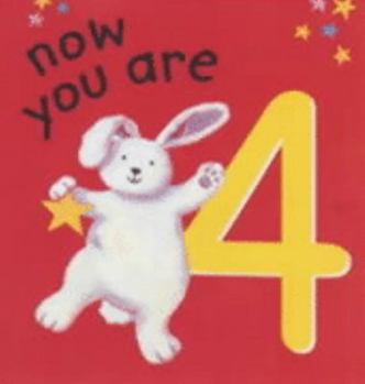 Now You Are 4