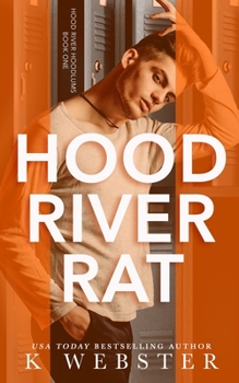 Hood River Rat - Book #1 of the Hood River Hoodlums
