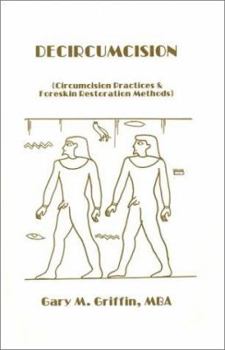 Decircumcision : Foreskin Restoration ,Methods and  Circumcision Practices