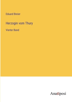 Herzogin vom Thury: Vierter Band
