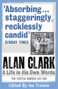 Paperback Alan Clark: The Diaries 1972 - 1999 Book