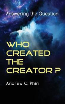 Paperback Answering the question: Who created the Creator? Book