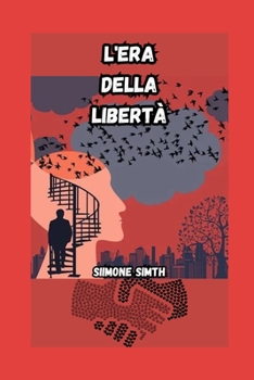 Paperback L'Era Della Libertà [Italian] Book