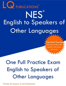 Paperback NES English to Speakers of Other Languages: One Full Practice Exam - Free Online Tutoring - Updated Exam Questions Book