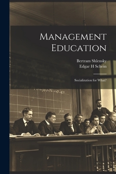 Paperback Management Education: Socialization for What? Book
