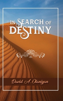 IN SEARCH OF DESTINY
