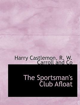Paperback The Sportsman's Club Afloat Book