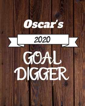 Paperback Oscar's 2020 Goal Digger: 2020 New Year Planner Goal Journal Gift for Oscar / Notebook / Diary / Unique Greeting Card Alternative Book