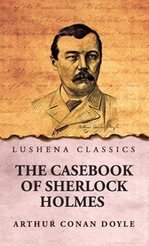 The Casebook of Sherlock Holmes