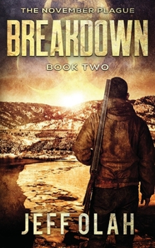 Paperback The November Plague - BREAKDOWN - Book 2 (A Post-Apocalyptic Thriller) Book