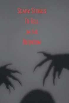 Scary Stories to Tell in The Bedroom: Tierra Cox Special Part I (Halloween Anthology)