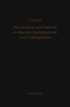 Paperback Konstruktion Und Material Im Bau Von Dampfturbinen Und Turbodynamos [German] Book