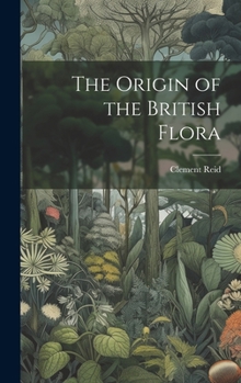Hardcover The Origin of the British Flora Book