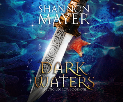 Dark Waters - Book #1 of the A Celtic Legacy