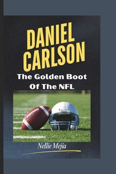 Paperback Daniel Carlson: The Golden Boot Of The NFL Book