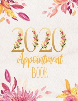 Paperback 2020 Appointment Book: Daily And Hourly Schedule With 15 Minutes Interval Book